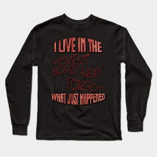 Live in the Moment (red) Long Sleeve T-Shirt